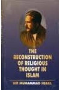 The Reconstruction Of Religious Thought In Islam