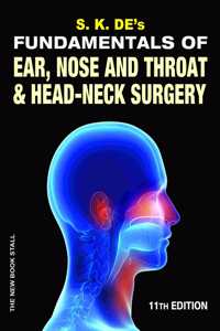 Fundamentals of Ear, Nose and Throat & Head-Neck Surgery by S.K. De with Free DVD