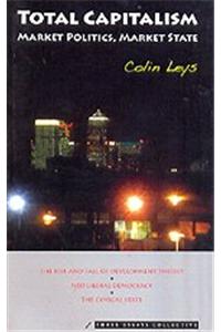 Total Capitalism Market Politics, Market State