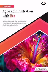 Ultimate Agile Administration with Jira