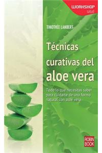 Técnicas Curativas del Aloe Vera