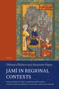 Jāmī in Regional Contexts