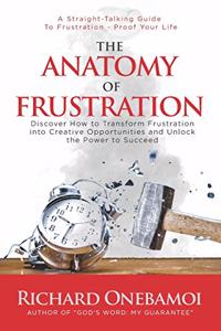 The Anatomy Of Frustration