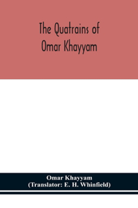 Quatrains of Omar Khayyam