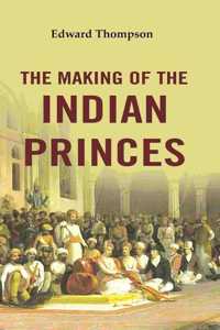 The Making of the Indian Princes