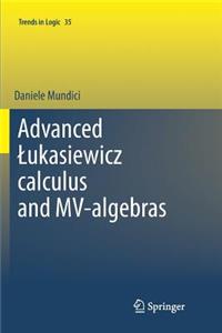 Advanced Lukasiewicz Calculus and Mv-Algebras