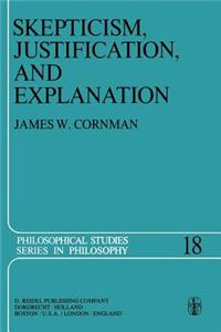 Skepticism, Justification, and Explanation