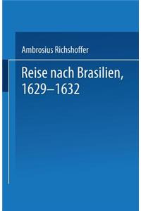 Reise nach Brasilien, 1629–1632