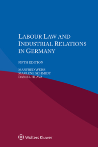 Labour Law and Industrial Relations in Germany