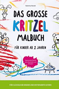 Das groÃŸe Kritzelmalbuch fur Kinder ab 2 Jahren