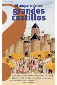 Al Amparo de Los Grandes Castillos / Under the Protection of the Great Castles