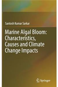 Marine Algal Bloom: Characteristics, Causes and Climate Change Impacts