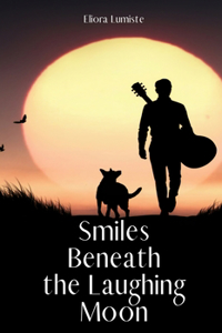 Smiles Beneath the Laughing Moon