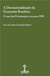 Desnacionalizacao da Economia Brasileira