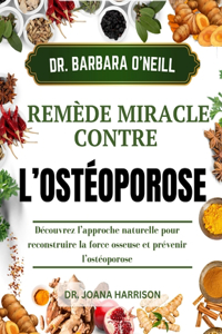 Dr. Barbara O'Neill, Remède Miracle Contre l'Ostéoporose