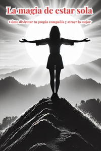 La magia de estar sola