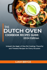 Dutch Oven Cookbook Recipes Guide