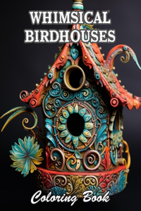Whimsical Birdhouses Coloring Book