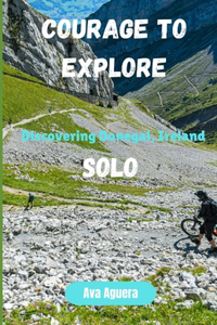 Courage to Explore