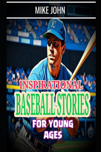 Inspirational Baseball Stories for Young Ages