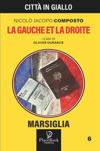 GAUCHE ET LA DROITE - Marsiglia 6