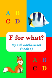 F for what?