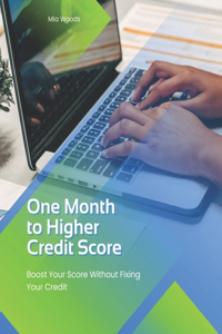 One Month to Higher Credit Score