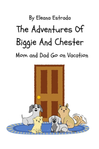 The Adventures of Biggie and Chester
