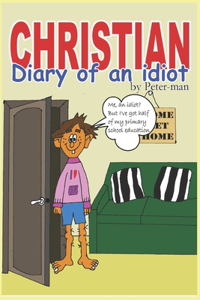Christian, Diary of an idiot