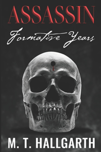 Assassin Formative Years