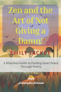 Zen and the Art of Not Giving a Damn