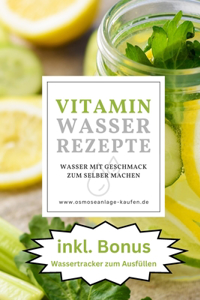 Vitaminwasser Rezepte - Wasser mit Geschmack selber machen