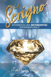 Lo Scrigno, the Journey: Sperimenta una Metamorfosi Soprannaturale