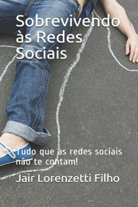 Sobrevivendo às Redes Sociais