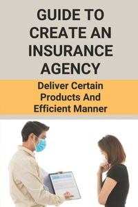Guide To Create An Insurance Agency