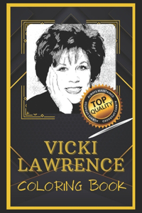 Vicki Lawrence Coloring Book: Humoristic and Snarky Coloring Book Inspired By Vicki Lawrence