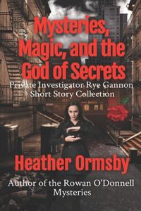 Mysteries, Magic, and the God of Secrets