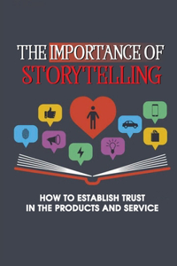 The Importance Of Storytelling