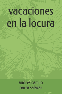 vacaciones en la locura