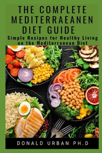 The Complete Mediterraeanen Diet Guide