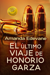 El último viaje de Honorio Garza (Novela corta)