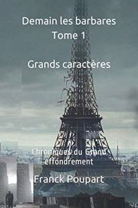 Demain les barbares Tome 1 (Édition Grands caractères)