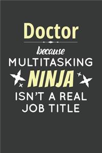 Doctor Because Multitasking Ninja Isn't A Real Job Title