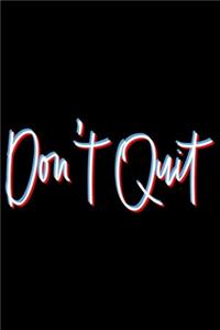 DON'T QUIT Fitness Journal