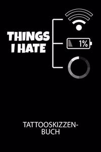 Thinks I hate 1% - Tattooskizzenbuch