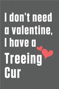 I don't need a valentine, I have a Treeing Cur