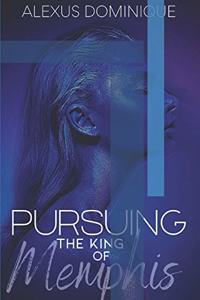 Pursuing the King of Memphis