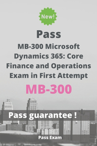 Pass MB-300 Microsoft Dynamics 365