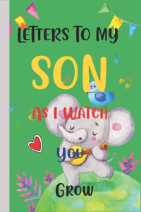 Letters to my Son as I watch you grow