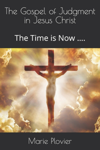 The Gospel of Judgment in Jesus Christ